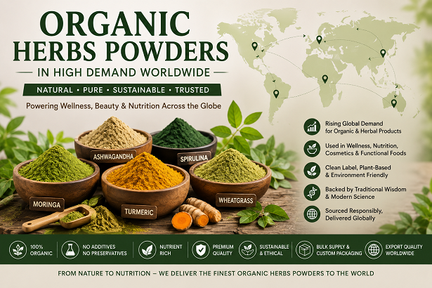 Organic herbs powders in high demand worldwide